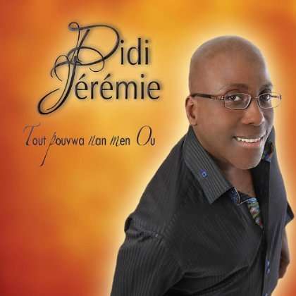 Didi Jeremie: Tout Pouvwa Nan Men Ou, CD