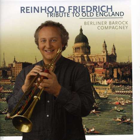 Reinhold Friedrich - Tribute to Old England, CD