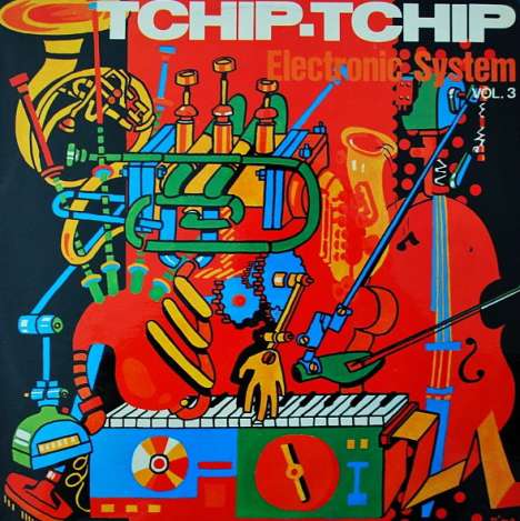 Electronic System: Tchip Tchip (Vol.3), CD