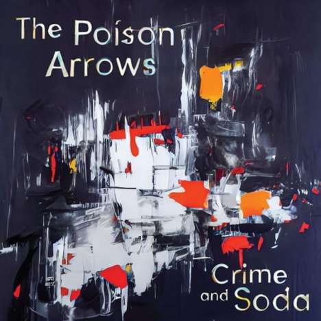 Poison Arrows: Crime And Soda (Limited Edition) (Opaque Blue Vinyl), LP
