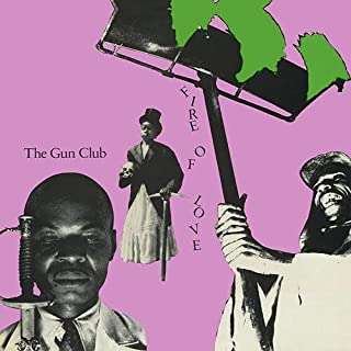 The Gun Club: Fire Of Love (Deluxe Version), 2 CDs