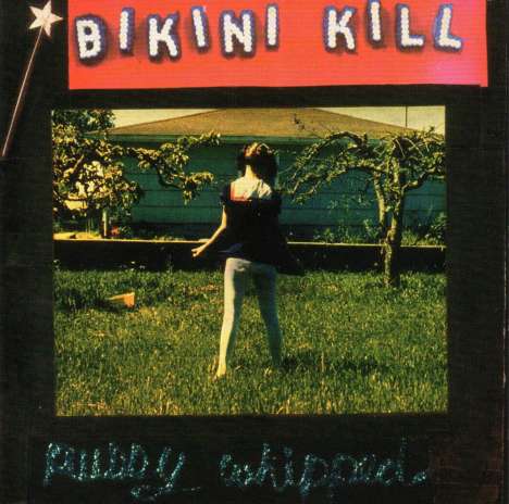 Bikini Kill: Pussy Whipped, CD