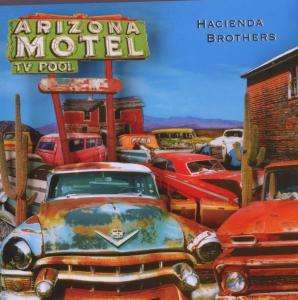 Hacienda Brothers: Arizona Motel, CD