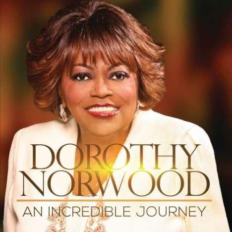 Dorothy Norwood: An Incredible Journey, CD