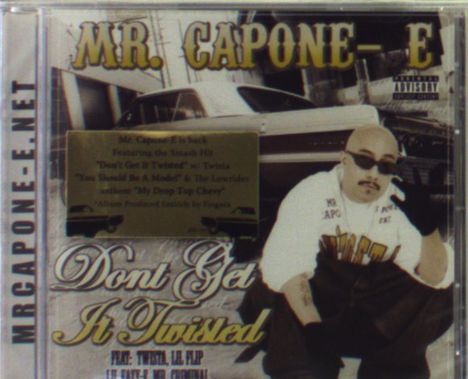 Mr. Capone-E: Don't Get It Twisted, CD