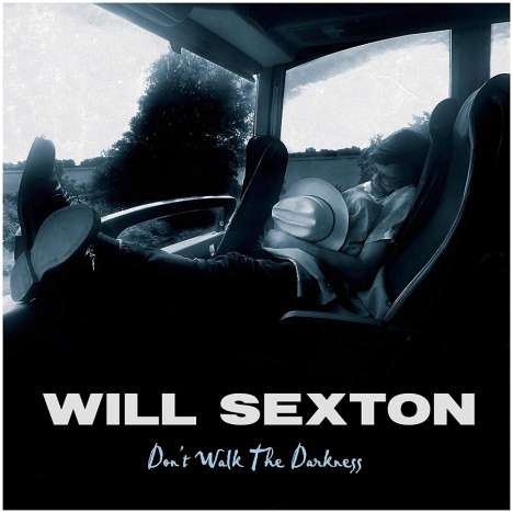Will Sexton: Don't Walk The Darkness, LP
