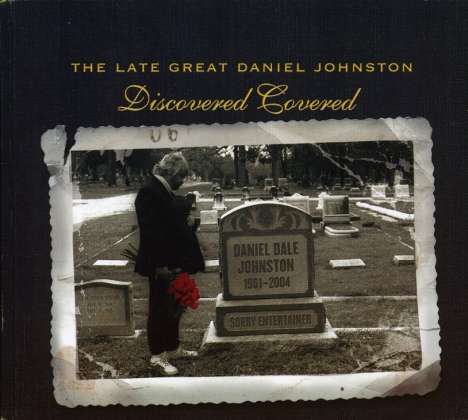 Daniel Johnston: The Late Great Daniel Johnston: Discovered Covered, CD