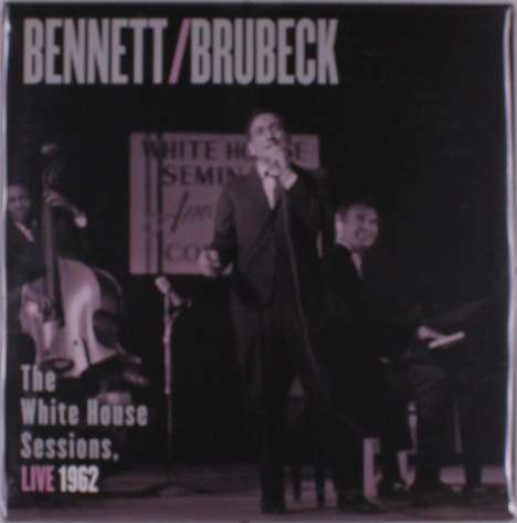Dave Brubeck &amp; Tony Bennett: White House Sessions Live 1962, 2 LPs