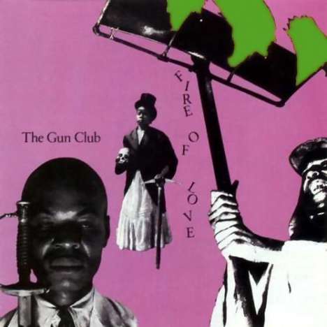 The Gun Club: Fire Of Love, CD