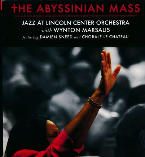 Jazz At Lincoln Center Orchestra: The Abyssinian Mass: Live 2013, 2 CDs