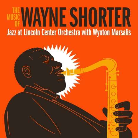 Jazz At Lincoln Center Orchestra: The Music Of Wayne Shorter: Live, 2 CDs