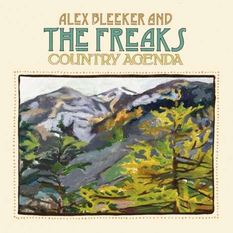 Alex Bleeker &amp; The Freaks: Country Agenda, CD