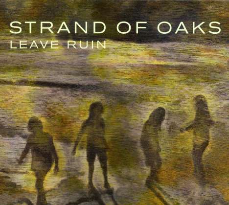 Strand Of Oaks: Leave Ruin, CD