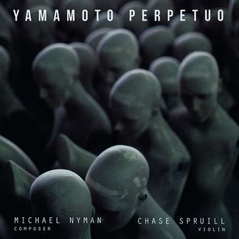 Michael Nyman (geb. 1944): Yamamoto Perpetuo für Violine solo, CD