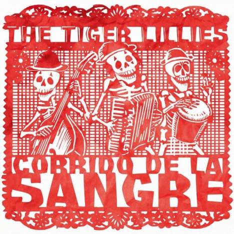 The Tiger Lillies: Corrido De La Sangre, CD