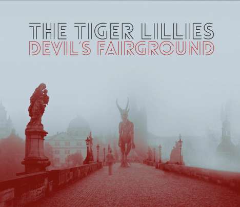The Tiger Lillies: Devil's Fairground: Live 2018, LP