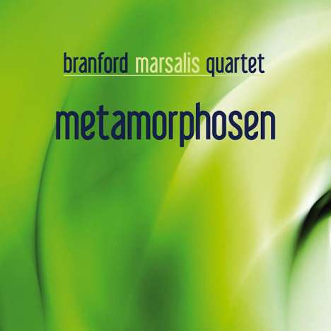 Branford Marsalis (geb. 1960): Metamorphosen, CD