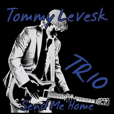Tommy Trio Levesk: Send Me Home, CD