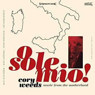 Cory Weeds: O Sole Mio! Music From The Motherland, CD
