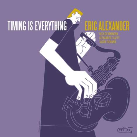 Eric Alexander (geb. 1968): Timing Is Everything, CD