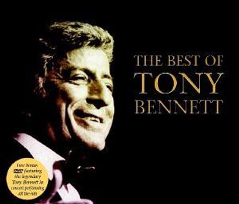 Tony Bennett (1926-2023): The Best Of Tony Bennett (2CD + DVD), 2 CDs und 1 DVD