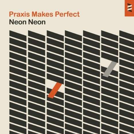 Neon Neon: Praxis Makes Perfect (Deluxe Edition), 2 CDs
