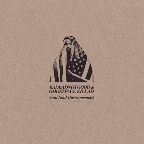 BadBadNotGood &amp; Ghostface Killah: Sour Soul (Instrumentals), LP