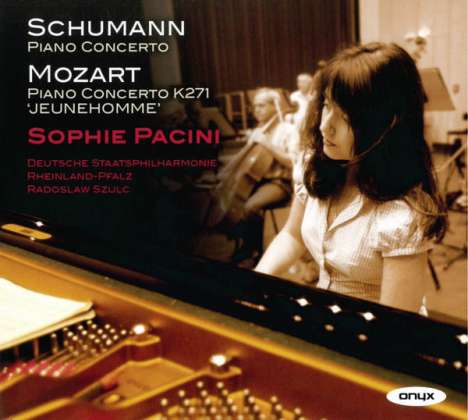 Sophie Pacini - Klavierkonzerte von Schumann &amp; Mozart, CD