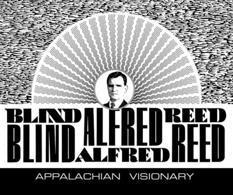 "Blind" Alfred Reed (1880-1956): Appalachian Visionary, CD