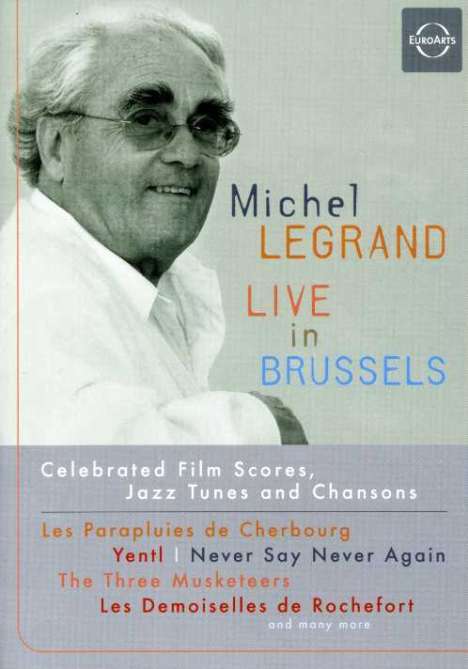 Michel Legrand (1932-2019): Live In Brussels 2005 - Celebrated Film Scores,Jazz Tunes and Chansons, DVD