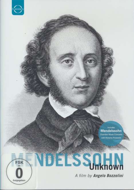 Felix Mendelssohn Bartholdy (1809-1847): Mendelssohn Unknown, DVD