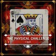 Physical Challenge: I Quit, CD