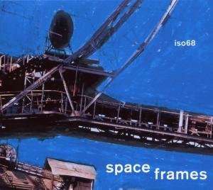 Iso68: Space Frames, CD