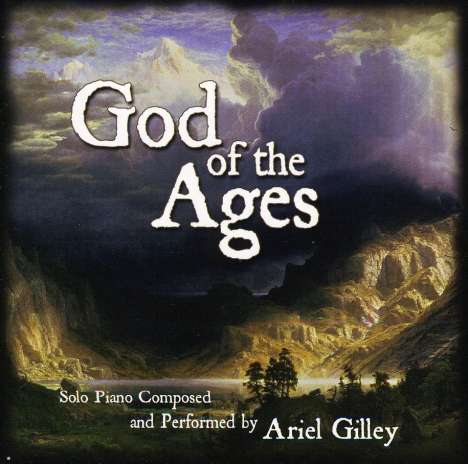 Ariel Gilley: God Of The Ages, CD