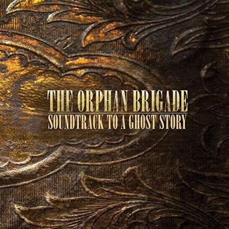 The Orphan Brigade: Soundtrack To A Ghost Story, CD