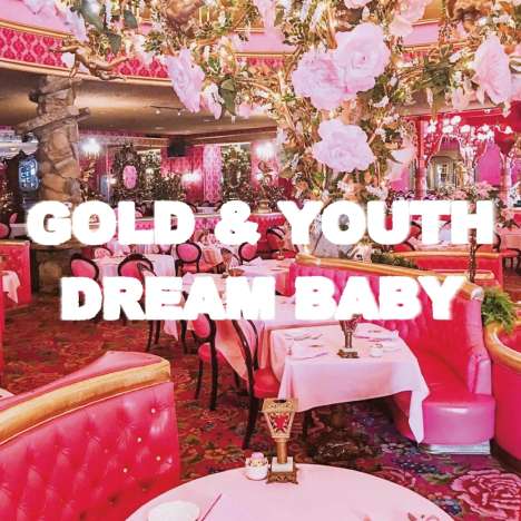Gold &amp; Youth: Dream Baby (Limited Edition) (Pink Vinyl), LP