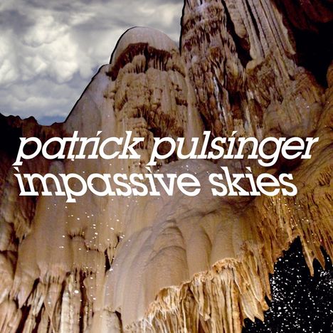 Patrick Pulsinger: Impassive Skies, CD