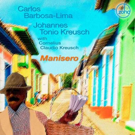 Carlos Barbosa-Lima &amp; Johannes Kreusch: Manisero, CD
