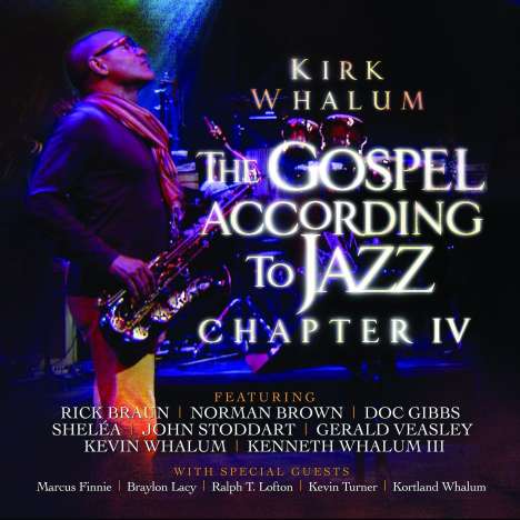Kirk Whalum: The Gospel According To Jazz Chapter IV, 2 CDs