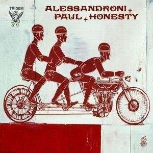 Paul Alessandroni &amp; Honesty: Tridem, CD