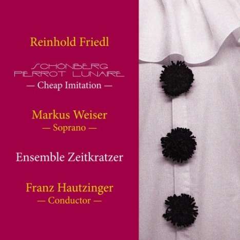 Reinhold Friedl: Schönberg Pierrot Lunai, CD