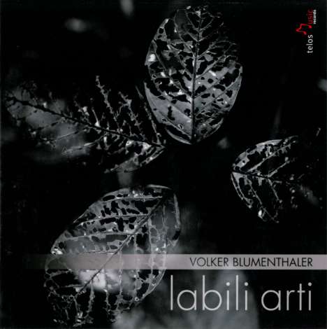 Volker Blumenthaler (geb. 1951): Kammermusik "Labili arti", CD