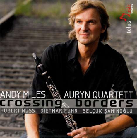 Andy Miles &amp; Auryn Quartett - Crossing Borders, CD