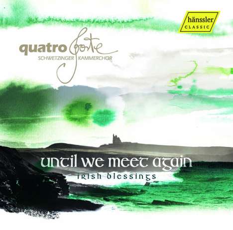 Quatro Forte - Irish Blessings "Until we meet again", CD