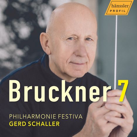 Text: "Bruckner 7 PHILHARMONIE FESTIVA GERD SCHALLER". Ein älterer Mann hält einen Dirigentenstab, oben ein Logo.
