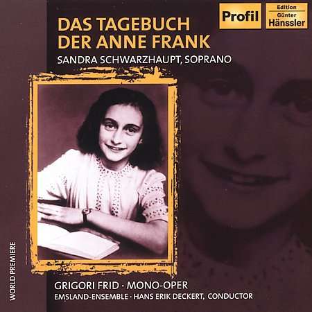 Grigori Frid (1915-2012): Das Tagebuch der Anne Frank (Fassung für Kammerensemble), CD