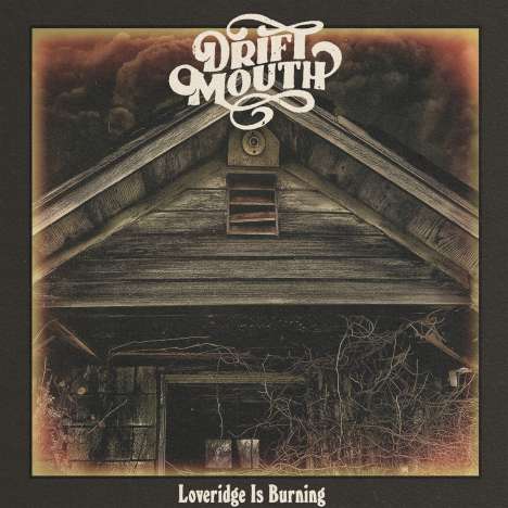 Drift Mouth: Loveridge Is Burning, CD