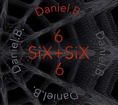 Daniel. B.: Six + Six, CD