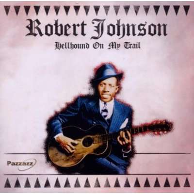 Robert Johnson (1911-1938): Hellhound On My Trail, CD