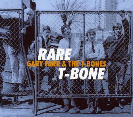 Gary Farr &amp; The T-Bones: Rare T-Bone, CD